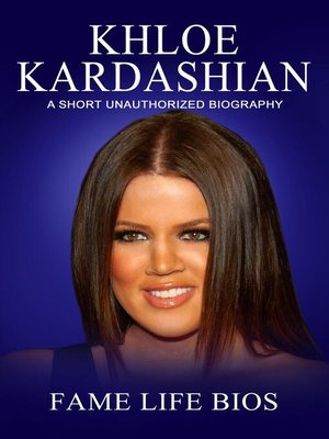 cover image of Khloe Kardashian a Short Unauthorized Biography